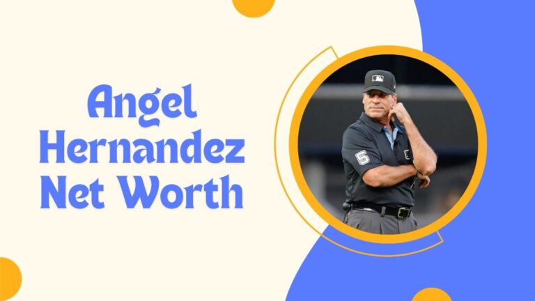 Angel Hernandez Net Worth (1)