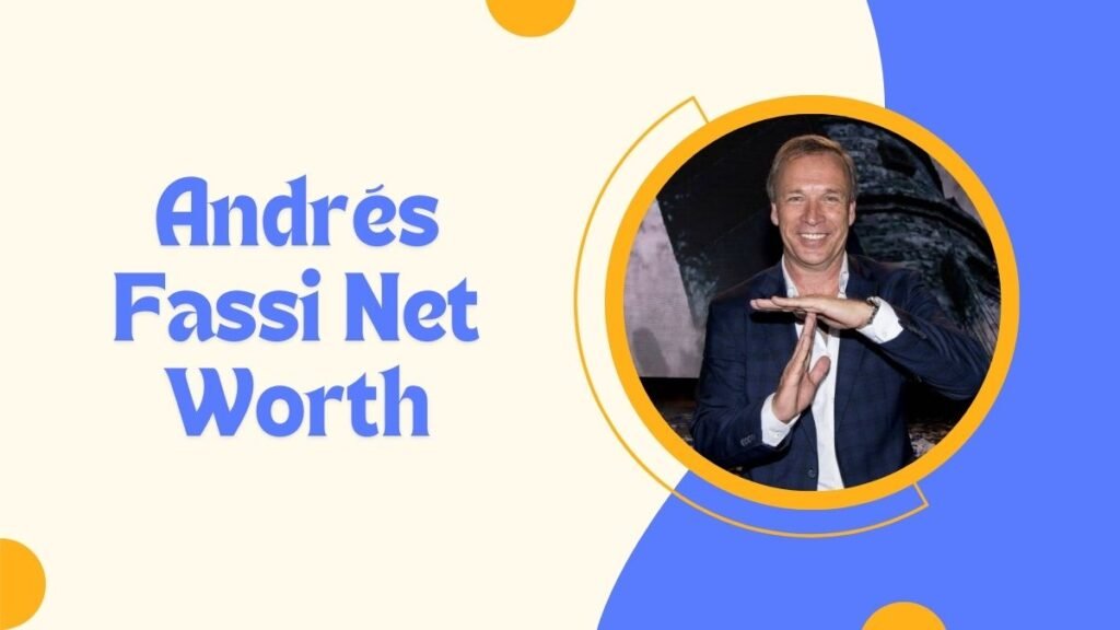 Andrés Fassi Net Worth