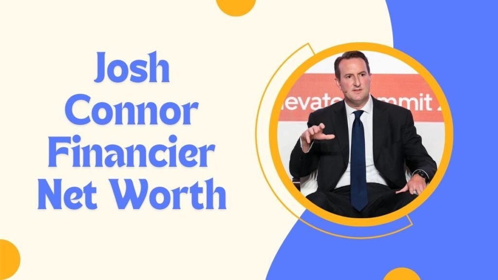 Josh Connor Financier Net Worth