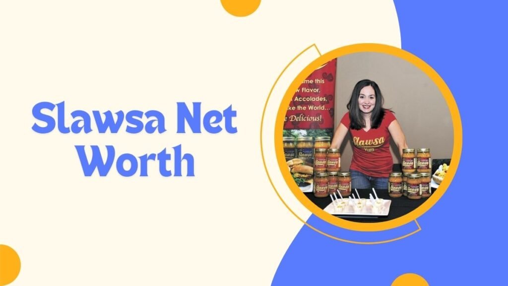 Slawsa Net Worth