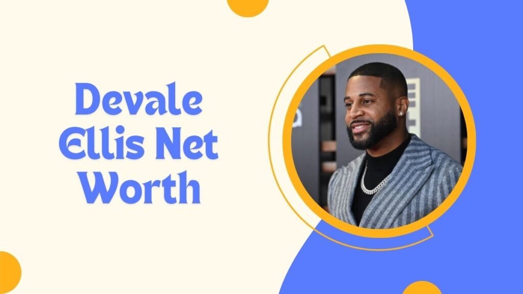 Devale Ellis Net Worth