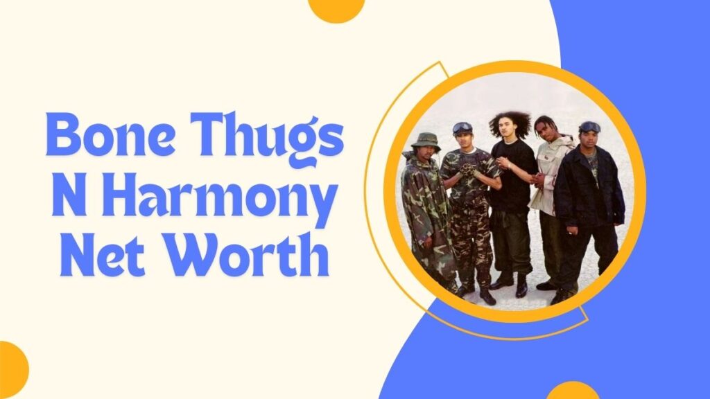 Bone Thugs N Harmony Net Worth